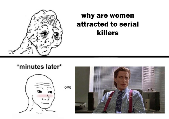 Me when patrick bateman – meme