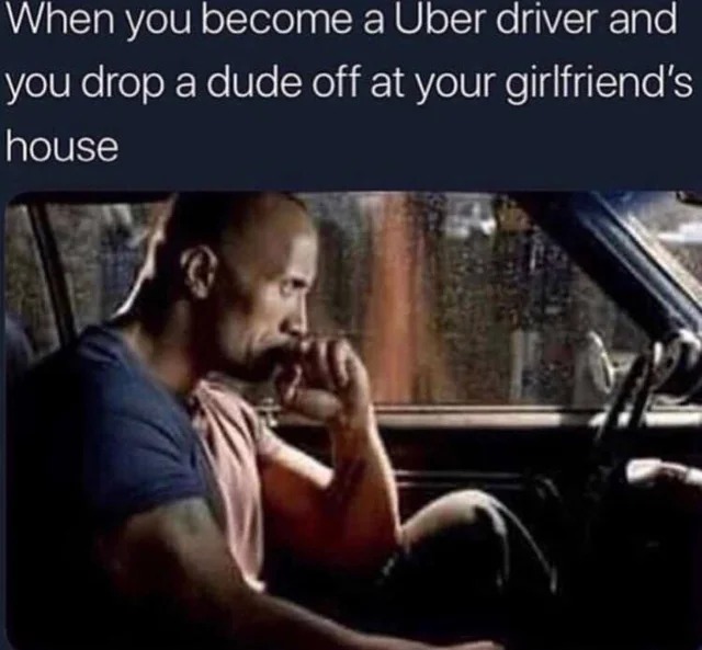 I’m an Uber Driver – meme