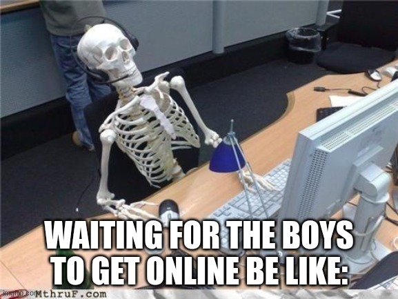 Waiting for the boys – meme