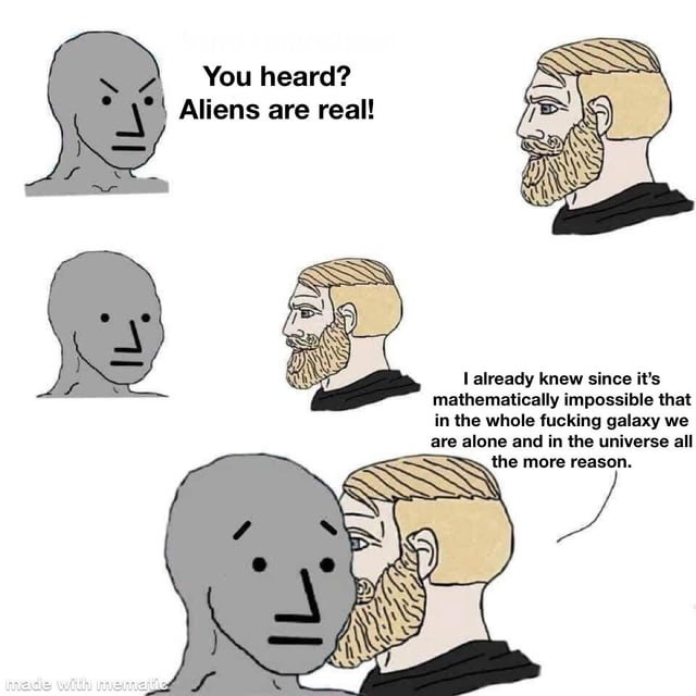 Aliens are real! – meme