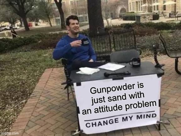 You can’t change my mind!