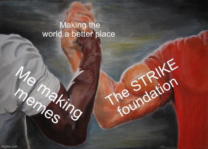 Visit the STRIKE foundation link in comments