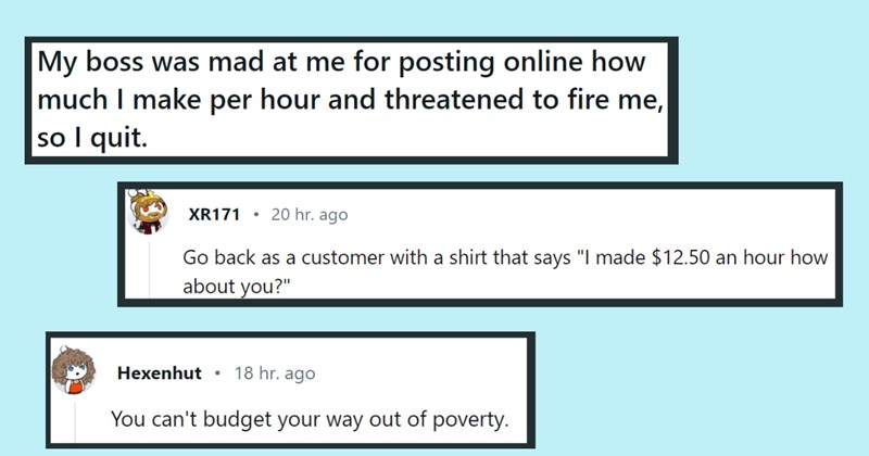 Boss Threatens to Fire Employee for Posting Hourly Wage, Employee Immediately Quits