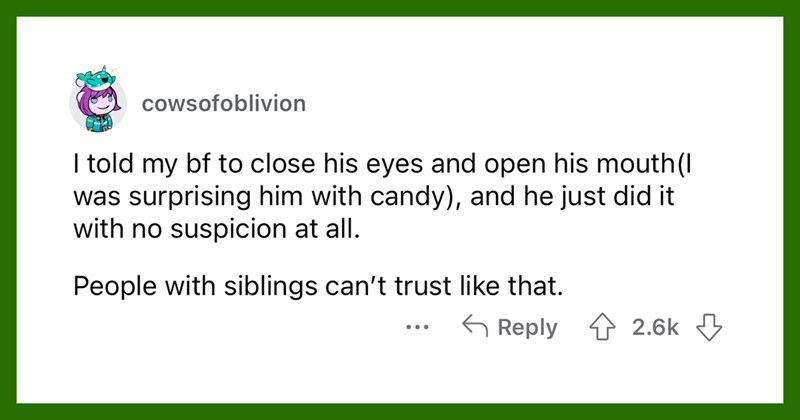 Dead Giveaways That Someone Is an Only Child: A Thread