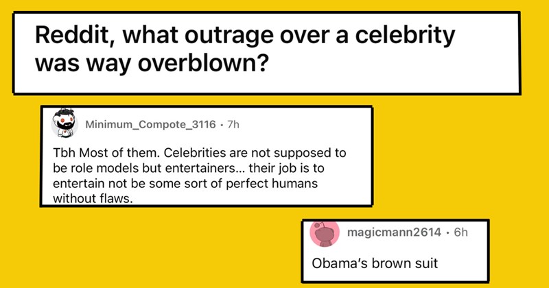 People Discuss Totally Overblown Outrages Over a Celebrity