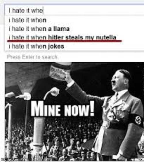 Why bro. That’s one of the reasons I have Hitler.