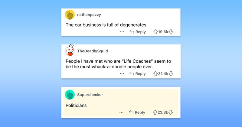 Redditors Discuss Which Professions & Industries Have the Most Messed up People in Them