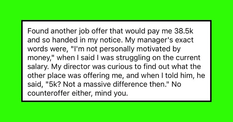 Boss Shames Employee for Leaving Job for More Money, Doesn’t Offer Him More Money to Stay