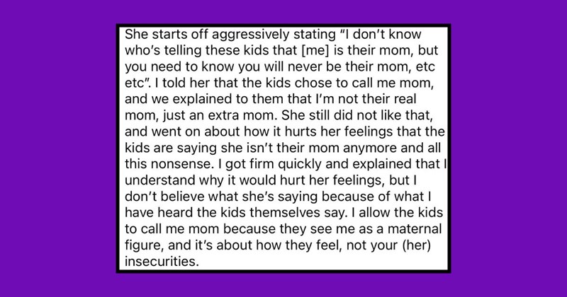 Delusional Stepmom Allows Stepchildren to Call Her "Mom", Can’t Understand Why Their Real Mother Strongly Objects