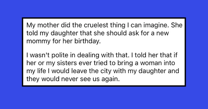 Cruel Grandmother Tells Granddaughter to Ask For a New Mom From Her Widower Father