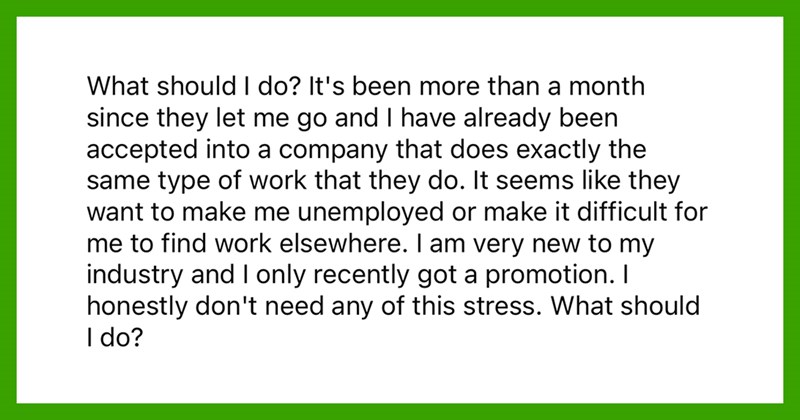 Company Tries to Intimidate Ex-Employee Into Signing Non-Compete Agreement a Month After Firing Them