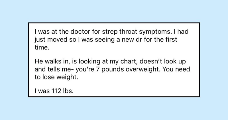 People Share The Most Unprofessional Things Doctors Have Said to Them