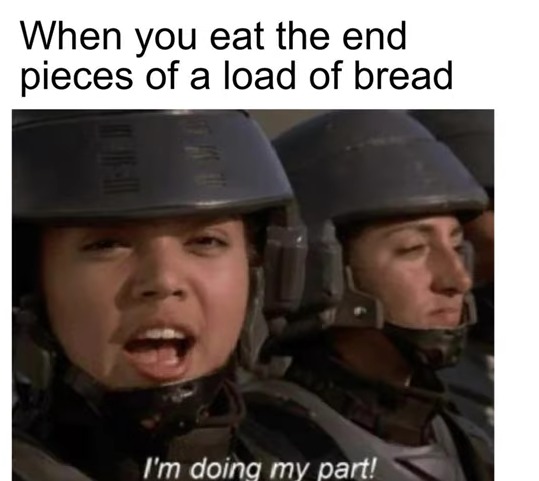 Who actually eats that part of the bread?!?!?! – meme