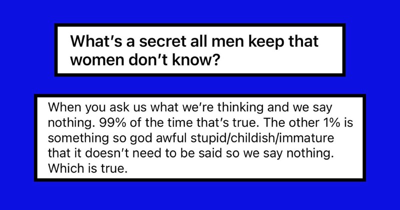 Men Share Secrets That All Men Keep From Women