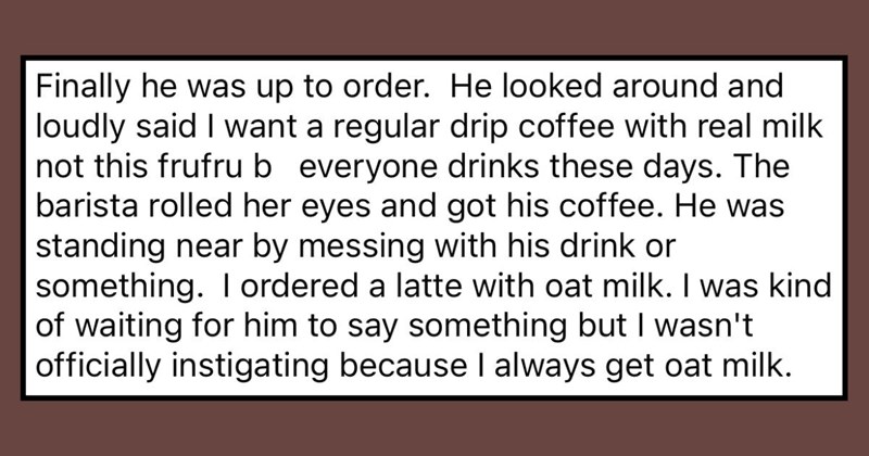 Lactose Intolerant Lady Schools Busybody On Why She Ordered Oat Milk in Her Coffee