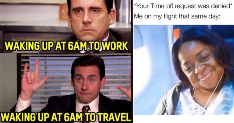 36 Hilarious Vacation Memes for the 9-5 Employees Who Really Need Some PTO