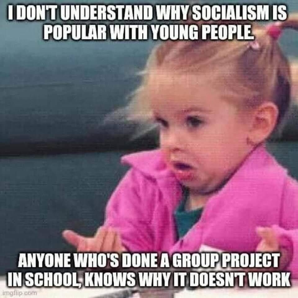 Yeah, but that’s not real socialism. We just haven’t done it with the right people yet, right? – meme