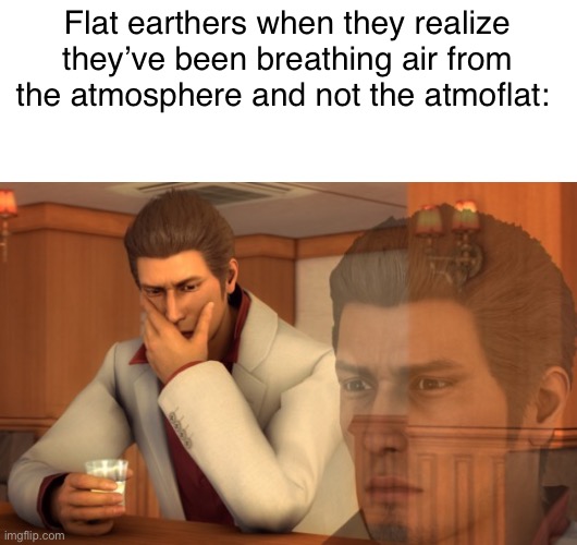 Flat earthers are stupid