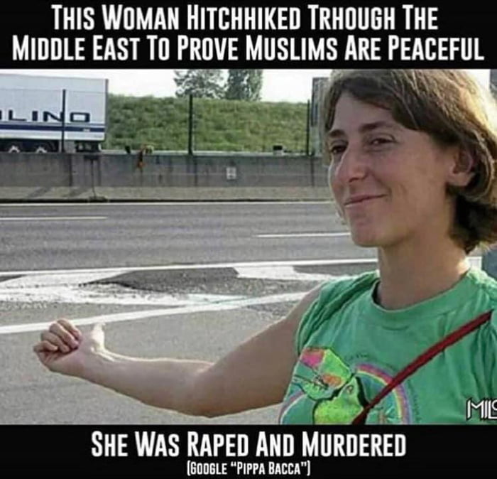 To denounce Islamophobia, the Italian leftist artist Pippa Bacca decided to hitchhike across the Middle East, in order to prove that its inhabitants were peaceful. Once she arrived in Turkey, she was raped and murdered. She was 33 years old.