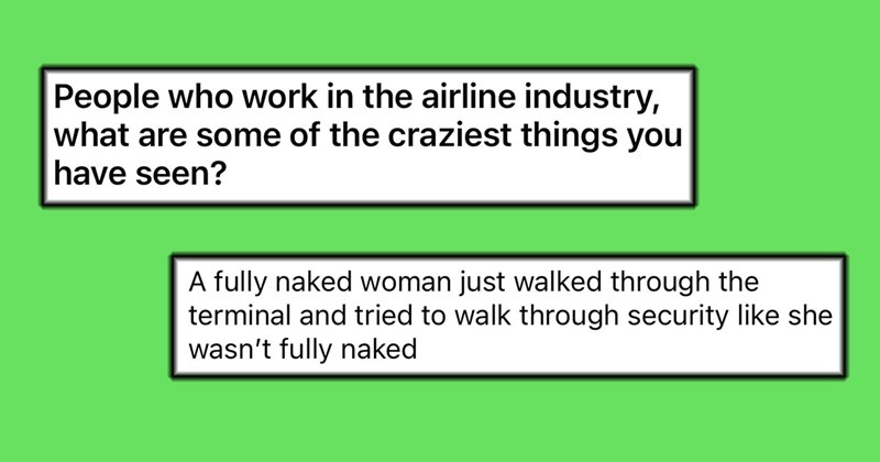 Airline Workers Share Their Wildest Stories From the Skies