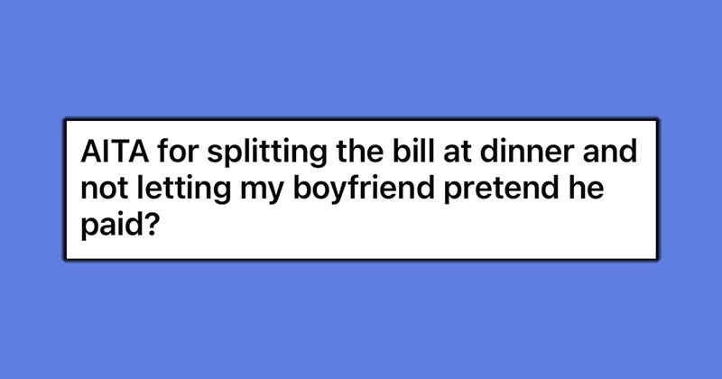 Boyfriend Asks Girlfriend to Cover Bill and Tell Everyone He Paid, Sparks Debate About Money and Gender