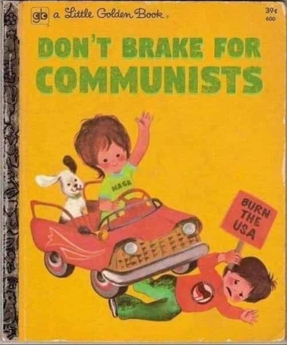 Communists aren’t people, kids. – meme