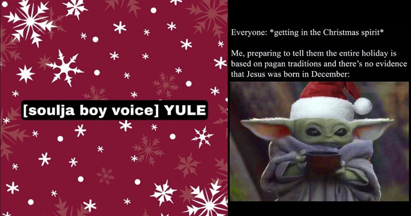 20+ Festive Yule Memes to Welcome in the Solstice