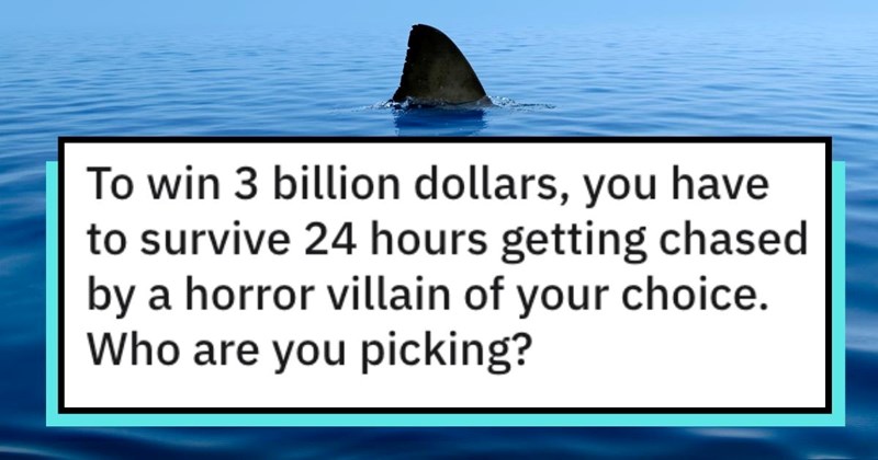 With a Fictitious $3,000,000,000 Prize at Stake, the Internet Wagers Which Horror Villain They Could Survive 24hours With