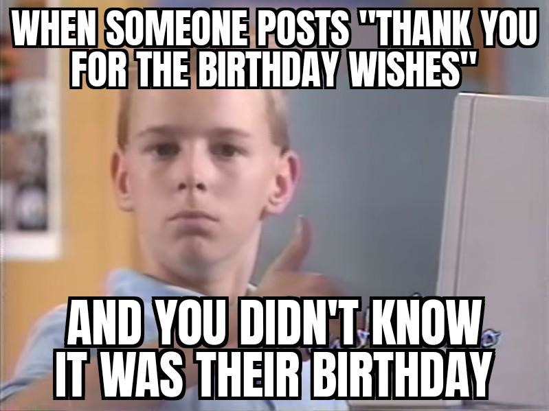 ty for the birthday wishes – meme