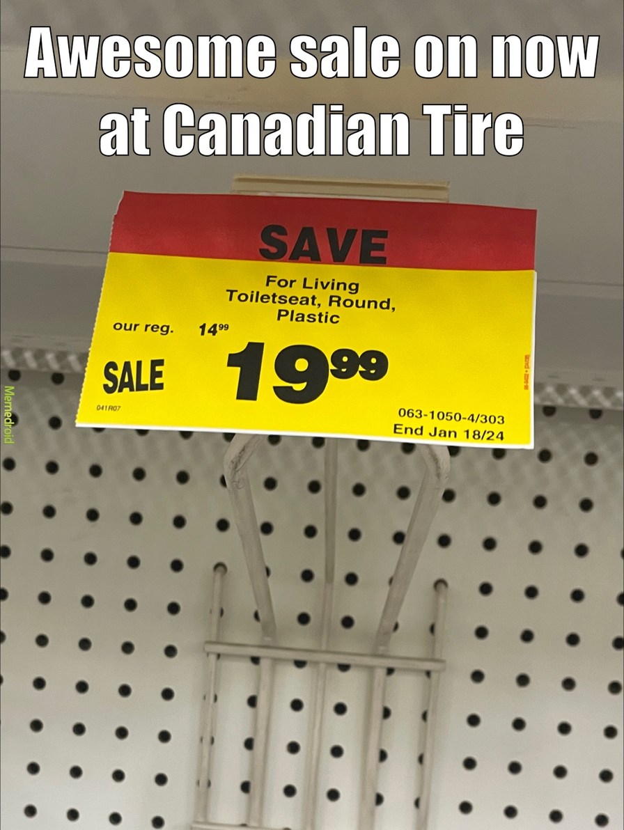 Canadian tire, saving you more – meme