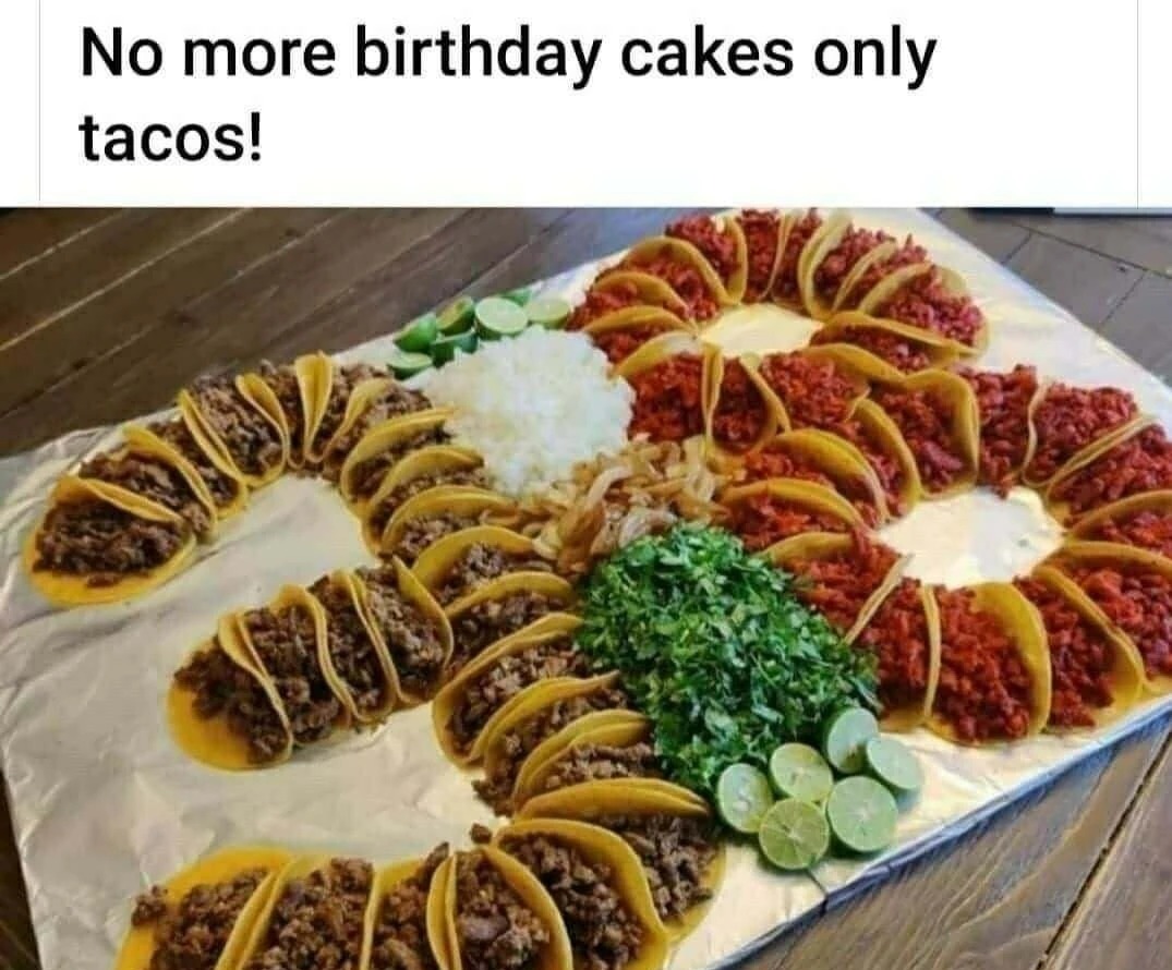 Birthday tacos – meme