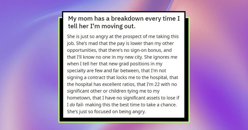 Mother Refuses to Accept Her Daughter Moving Out of Town, Tries to Make Her Apply to Jobs Closer to Home