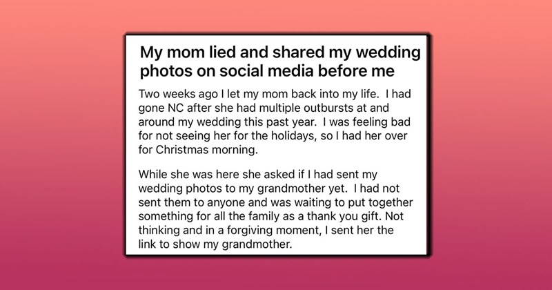 ‘You gave her an inch and she took a mile’: Inconsiderate mom betrays daughter’s wishes and posts wedding photos on FB