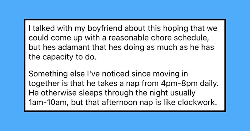 ‘He is getting 14-15 hours of sleep every day’: Lazy boyfriend refuses to do more chores because of daily 4 hour nap