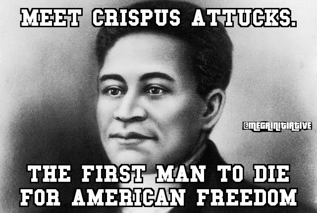 Old meme blast #22 – Crispus Attucks American Hero