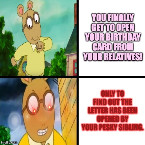 You finally get to open your birthday card – meme