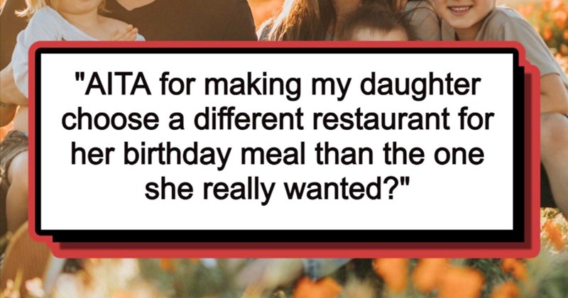 Mother admonished for being overly controlling about her daughter’s birthday dinner: ‘Is it wrong that I wanted to do it as a family?’