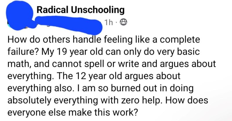 ‘My 19 year old can’t spell or write’: Unschooling mom with illiterate kids calls herself a failure, the internet agrees