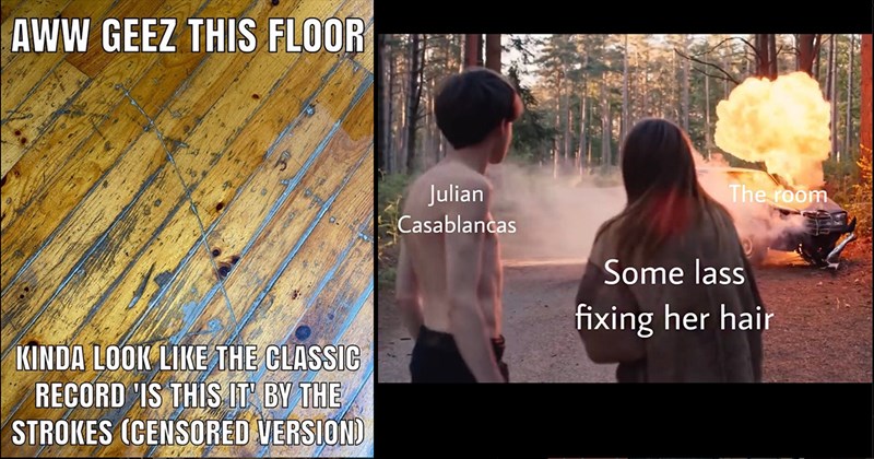 The Room is On Fire with These 21 ‘The Strokes’ Memes