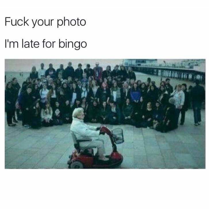 Just like my mother,  couldn’t miss her bingo – meme