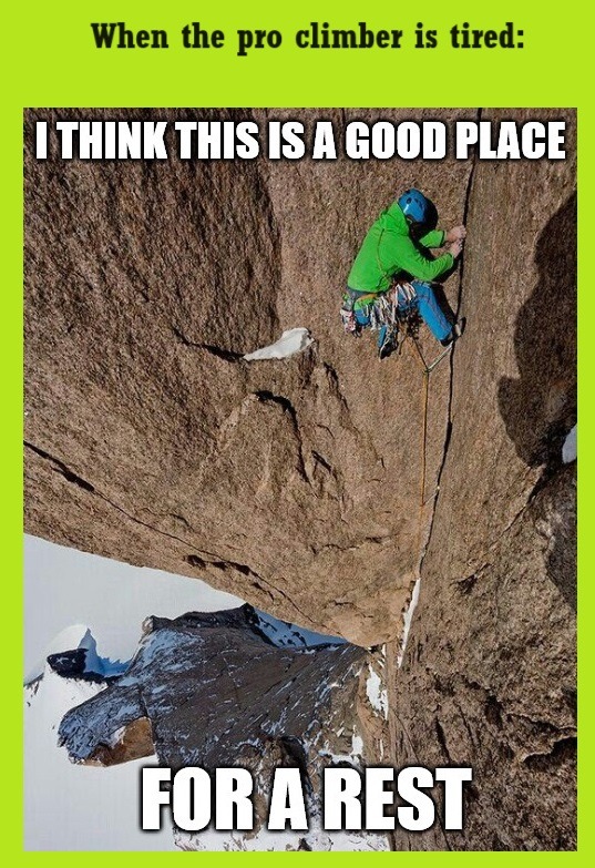 Climber need a little break – meme