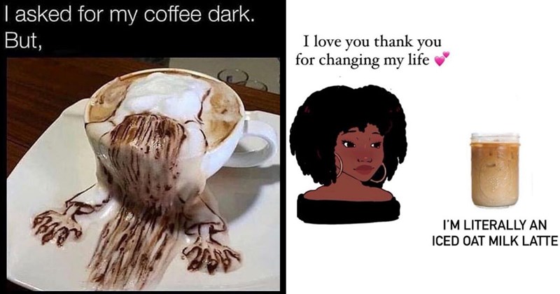 20 Coffee Memes for Caffeine Consumers Who Need Their Brown Liquid