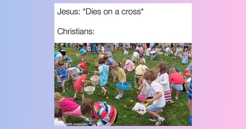 25+ Easter Memes That Pair Well With Chocolate Bunnies