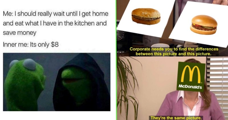 26 Fast Food Memes to Drive Thru Your Hunger Pangs