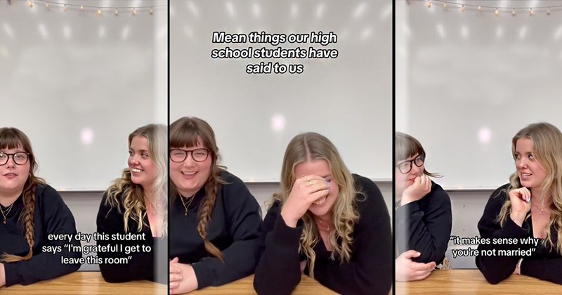 High School Teachers Go Viral for Sharing ‘Mean Things’ Their Gen Z Students Have Actually Said to Them