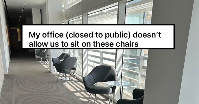 Private office bans employees from sitting on specific chairs: ‘They don’t want to see the poor people dirtying the nice furniture’