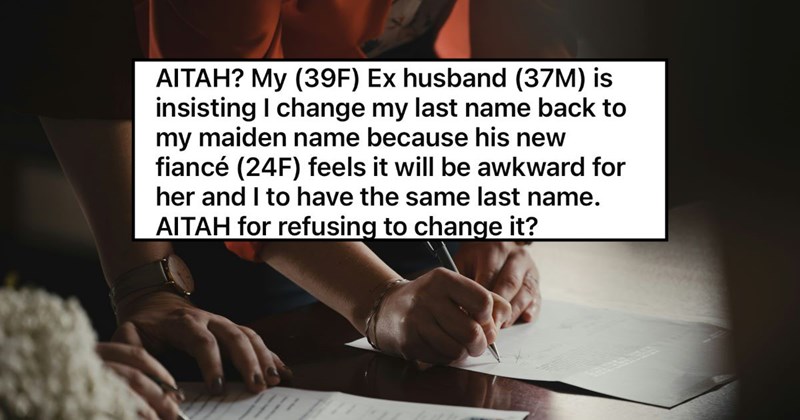 ‘I don’t want a different last name than our kids’: Ex-husband insists ex-wife change her last name because it makes his 24-year-old fiancée uncomfortable