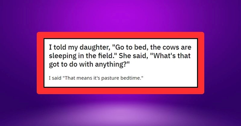 26 Most Entertaining Dad Jokes to Share at a Family Dinner Table