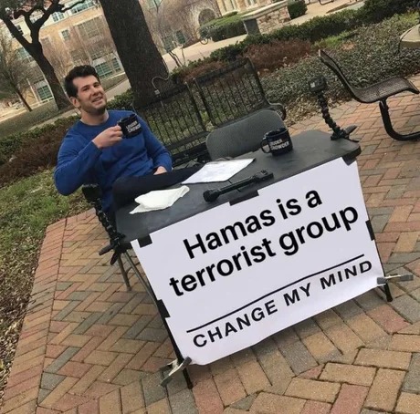 Hamas is a terrorist group, who can argue with this – meme