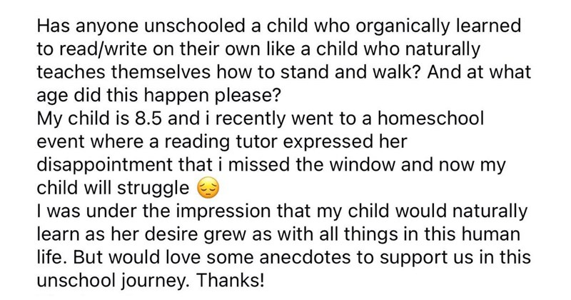 Unschooler mom doesn’t teach 8-year-old daughter to read, assumed that she would organically learn how on her own: ‘A reading tutor expressed her disappointment that I missed the window and now my child will struggle’